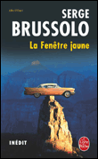La fenêtre jaune&nbsp;-&nbsp;Serge Brussolo