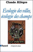 Ecologie des villes écologie des champs&nbsp;-&nbsp;Claude Allègre