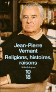 Religions, histoires, raisons&nbsp;-&nbsp;Jean-Pierre Vernant
