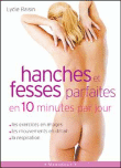 Hanches et fesses parfaites en dix minutes par jour