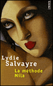 La méthode Mila&nbsp;-&nbsp;Lydie Salvayre