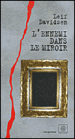 L'ennemi dans le miroir&nbsp;-&nbsp;Leif Davidsen