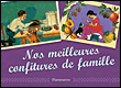 Nos meilleures confitures de famille&nbsp;-&nbsp;Béatrice Valentin, Christine De Beaupré