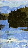 Rêves de train&nbsp;-&nbsp;Denis Johnson