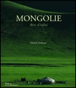 Mongolie, rêve d'infini&nbsp;-&nbsp;Michel Setboum