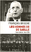 De Gaulle et ses collaborateurs&nbsp;-&nbsp;François Broche