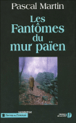 Les fant�mes du mur paien