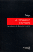 La profanation des vagins&nbsp;-&nbsp;Bolya