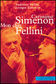 Carissimo Simenon, mon cher Fellini&nbsp;-&nbsp;Georges Simenon, Federico Fellini