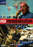 Ma Mondialisation&nbsp;-&nbsp;Gilles Perret