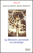 La mémoire ancestrale en astrologie&nbsp;-&nbsp;Catherine Gestas, M. Barbault
