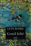 Gentil bébé&nbsp;-&nbsp;Leon Rooke