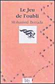Le jeu de l'oubli&nbsp;-&nbsp;Mohamed Berrada