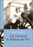 J'ai traversé le rideau de fer&nbsp;-&nbsp;Doris Rognon