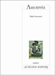 Assoiffés&nbsp;-&nbsp;Wajdi Mouawad