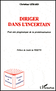 Diriger dans l'incertain&nbsp;-&nbsp;Christian Gérard