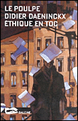 Ethique en toc&nbsp;-&nbsp;Didier Daeninckx