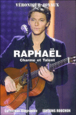 Raphaël, charme et talent&nbsp;-&nbsp;Véronique Joyaux