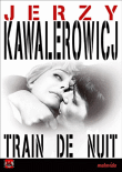 Train de nuit&nbsp;-&nbsp;Jerzy Kawalerowicz