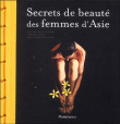 Secrets de beauté des femmes d'Asie&nbsp;-&nbsp;Marie-Bénédicte Gauthier, Véronique Aïache