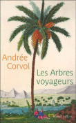 Les arbres voyageurs&nbsp;-&nbsp;Andrée Corvol