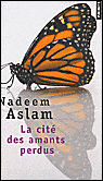 La cité des amants perdus&nbsp;-&nbsp;Nadeem Aslam