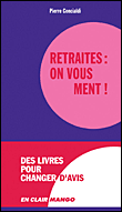 Retraites, on vous ment&nbsp;-&nbsp;Pierre Concialdi