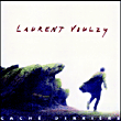 Laurent Voulzy&nbsp;-&nbsp;Caché derrière