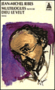Multilogues suivi de Dieu le veut&nbsp;-&nbsp;Jean-Michel Ribes