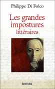Les grandes impostures littéraires&nbsp;-&nbsp;Philippe Di Folco