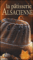 La pâtisserie alsacienne&nbsp;-&nbsp;Josiane Syren, Jean-Luc Syren