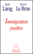 L'immigration positive&nbsp;-&nbsp;Jack Lang, Hervé Le Bras