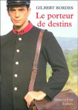 Le porteur de destins&nbsp;-&nbsp;Gilbert Bordes