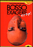 Bosso exagère trop !&nbsp;-&nbsp;Patrick Bosso