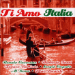 Variété Italienne&nbsp;-&nbsp;Ti amo Italia