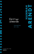 Edifier un monde&nbsp;-&nbsp;Hannah Arendt