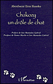 Chakozy, un drôle de chat&nbsp;-&nbsp;Aboubacar Eros Sissoko