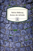 Le bureau des latitudes&nbsp;-&nbsp;Patrice Delbourg