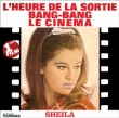 Sheila&nbsp;-&nbsp;L'heure de la sortie