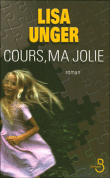 Cours ma jolie&nbsp;-&nbsp;Lisa Unger
