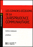 Les grandes décisions de la jurisprudence communautaire&nbsp;-&nbsp;Patrick Rambaud