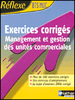 Réflexe Exercices corrigés management et gestion d'activités commerciales&nbsp;-&nbsp;Collectif