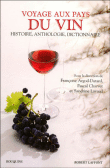 Voyage aux pays du vin, des origines à nos jours&nbsp;-&nbsp;Françoise Argod-Dutard, P. Charvet