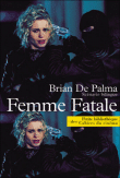 Femme fatale&nbsp;-&nbsp;Brian De Palma