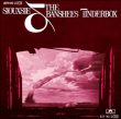 The Banshees, Siouxsie and the Banshees&nbsp;-&nbsp;Tinderbox