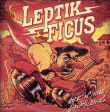 Leptik Ficus&nbsp;-&nbsp;Rock'n roll and flatulences