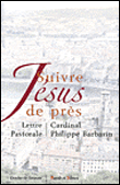 Suivre Jésus de près&nbsp;-&nbsp;Philippe Barbarin