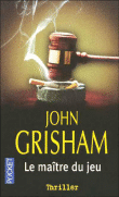 Le maître du jeu&nbsp;-&nbsp;John Grisham