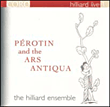 P. Pérotin, The Hilliard Ensemble&nbsp;-&nbsp;Perotin and the Ars antiqua