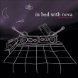 Radio Nova&nbsp;-&nbsp;In bed with Nova seconde nuit